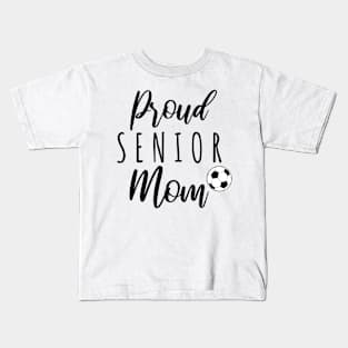 Proud Senior Soccer Mom Kids T-Shirt